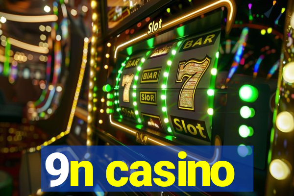 9n casino